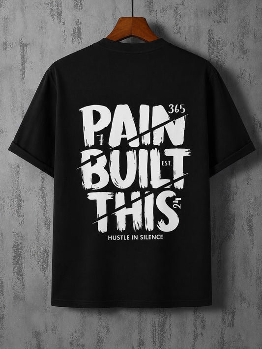 Pain Built This - Oversized T-Shirt